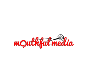 Mouthful Media Podcasting